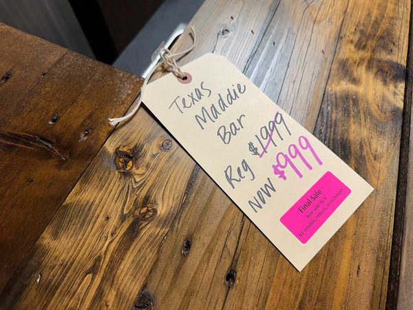 Texas Maddie Bar Display Outlet "As Is"